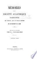 Mémoires de la Société académique d'agriculture, des sciences, arts et belles-lettres du département de l'Aube
