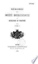 Mémoires de la Société bourguignonne de géographie et d'histoire