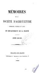 Memoires de la Societé d'agriculture, commerce, sciences et arts du Departement de la Marne