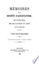 Mémoires de la Société d'agriculture, sciences, belles-lettres et arts d'Orléans