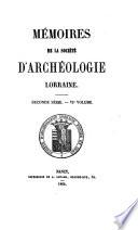 Mémoires de la Société d'archéologie lorraine et du Musée historique lorrain