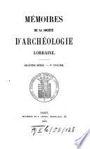 Mémoires de la Société d'Archéologie Lorraine et du Musée Historique Lorrain