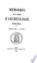 Mémoires de la Société d'archéologie lorraine et du Musée historique lorrain
