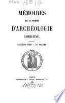 Mémoires de la Société d'Archéologie Lorraine et du Musée Historique Lorrain
