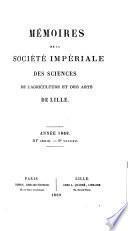 Mémoires de la Société des Sciences, de l'Agriculture et des Arts de Lille