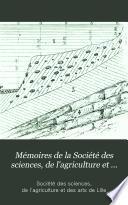 Mémoires de la Société des sciences, de l'agriculture et des arts de Lille
