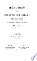 Mémoires de la Société des Sciences, de l'Agriculture et des Arts de Lille
