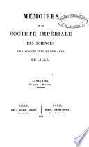 Mémoires de la Société des Sciences, de l'Agriculture et des Arts de Lille