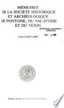 Mémoires de la Société historique et archéologique de Pontoise, du Val-d'Oise et du Vexin