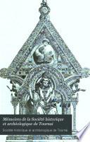 Mémoires de la Société historique et archéologique de Tournai