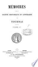 Mémoires de la Société historique et littéraire de Tournai