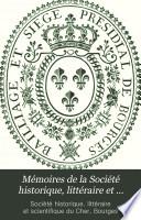 Mémoires de la Société historique, littéraire et scientifique du Cher