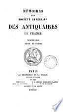 Memoires de la Societe Imperiale des Antiquaires de France