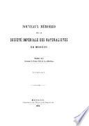 Mémoires de la société impériale des naturalistes de Moscou
