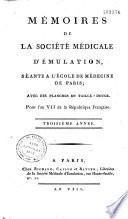 Mémoires de la Société médicale d'émulation, séante à l'École de médecine de Paris pour l'an VI de la République Française. 2e année