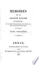 Memoires de la Société royale d'Arras, pour l'encouragement des sciences, des lettres et des arts