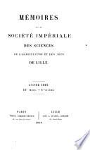 Mémoires de la Société royale des sciences, de l'agriculture et des arts de Lille
