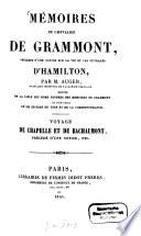 Mémoires de la vie du Chevalier de Grammont, précédés d'une notice sur la vie et les ouvrages d'Hamilton, par Auger, suivis de la table des noms propres des mémoires de Grammont et d'un choix de ses épitres en vers et de la correspondance