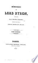Mémoires de Lord Byron, publiés par Thomas Moore; traduits de l'anglais par Mme Louise Sw.-Belloc
