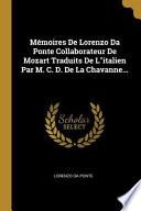 Mémoires de Lorenzo Da Ponte Collaborateur de Mozart Traduits de Litalien Par M. C. D. de la Chavanne...
