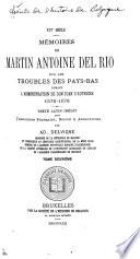 Mémoires de Martin Antoine Del Rio sur les troubles des Pays-Bas durant l'administration de Don Juan d'Autriche, 1576-1578; texte latin inédit, avec traduction française, notice & annotations