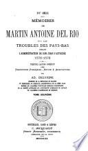 Mémoires de Martin Antoine del Rio sur les troubles des Pays-Bas durant l'administration de Don Juan D'Autriche