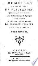 Memoires De Martin Et Guillaume Du Bellai-Langei, Mis En Un Nouveau Style: Auxquels On A Joint Les Memoires Du Marechal De Fleuranges Qui n'avoient point encore été publiés, Et Le Journal De Louise De Savoye (etc.)