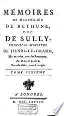 Mémoires de Maximilien de Béthune Duc de Sully Ministre de Henry IV