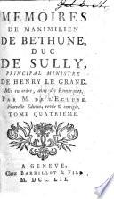 Mémoires de Maximilien de Bethune, Duc de Sully ... Mis en ordre, avec des remarques, par M. L. D. L. D. L. i.e. P. M. de L'Écluse des Loges. A free adaptation. With portraits. (Nouvelle édition, revue et corrigée.) L.P.