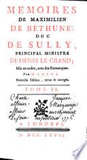 Memoires de Maximilien De Bethune, Duc De Sully, Principal Ministre De Henry Le Grand
