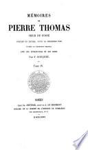 Mémoires de Pierre Thomas publiés en entier, pour la première fois d'après le manuscrit original avec une introduction et des notes par F. Bouquet