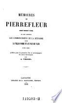 Memoires de Pierrefleur ... ou sont contenus les commencemens de la reforme dans la ville d'Orbe et au pays de Vaud (1530 - 1561)