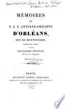 Mémoires de S. A. S. Antoine-Philippe d'Orléans, duc de Montpensier, prince du sang