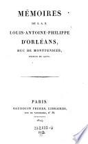 Memoires de S. A. S. Louis-Antoine-Philippe d'Orléans, duc de Montpensier