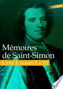 Mémoires de Saint-Simon, livre 1, tomes 1 à 10