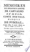 Mémoires de Sébastien-Joseph de Carvalho et Mélo, comte d'Oeyras, marquis de Pombal ...
