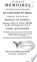 Mémoires de Sébastien-Joseph de Carvalho et Mélo ..., Marquis de Pombal ...