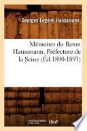 Memoires Du Baron Haussmann. Prefecture de La Seine