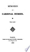Mémoires Du Cardinal Dubois