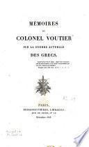 Mémoires du colonel Voutier sur la guerre actuelle des Grecs