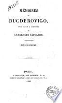 Mémoires du duc de Rovigo, pour servir a l'histoire de l' empereur Napoléon. Tome premier [-huitième]