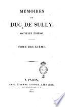 Memoires du duc de Sully. Tome premiere [-sixieme]
