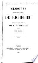 Mémoires du maréchal duc de Richelieu, avec avant-propos et notes par m. Fs. Barrière ...