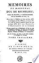 MÉMOIRES DU MARECHAL DUC DE RICHELIEU, PAIR DE FRANCE, I[er] GENTILHOMME DE LA CHAMBRE DU ROI, &c