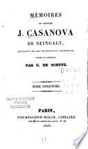 Mémoires du Vénitien J. Casanova de Seingalt