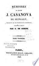 Mémoires du Vénitien J. Casanova de Seingalt