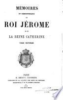 Mémoires et correspondance du roi Jérôme et de la reine Catherine ...