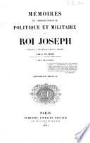 Mémoires et correspondance politique et militaire du roi Joseph publiés, annotés et mis en ordre par A. du Casse