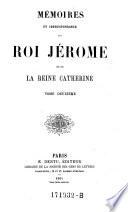 Memoires et correspondance “du Roi Jerome et de la Reine Catherine”