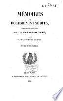 Mémoires et documents inédits pour servir à l'histoire de la Franche-Comté